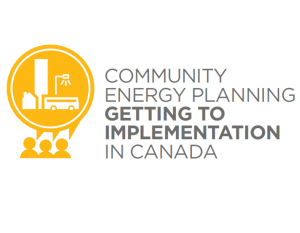Community Energy Planning Getting to Implementation in Canada
